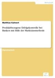 Cover von Produktbezogene Erfolgskontrolle bei Banken mit Hilfe der Marktzinsmethode