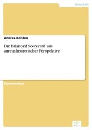 Cover von Die Balanced Scorecard aus anreiztheoretischer Perspektive