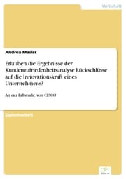 Cover von Erlauben die Ergebnisse der Kundenzufriedenheitsanalyse Rückschlüsse auf die Innovationskraft eines Unternehmens?