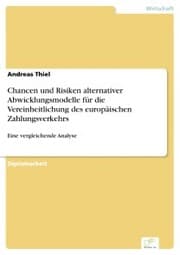 Cover von Chancen und Risiken alternativer Abwicklungsmodelle für die Vereinheitlichung des europäischen Zahlungsverkehrs