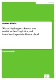 Cover von Wertschöpfungsstrukturen von traditionellen Flughäfen und Low-Cost-Airports in Deutschland