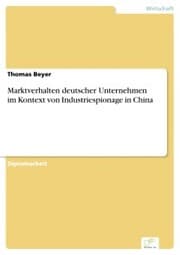 Cover von Marktverhalten deutscher Unternehmen im Kontext von Industriespionage in China