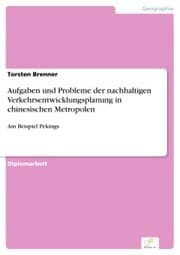 Cover von Aufgaben und Probleme der nachhaltigen Verkehrsentwicklungsplanung in chinesischen Metropolen