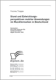 Cover von Stand und Entwicklungsperspektiven mobiler Anwendungen im Musikfernsehen in Deutschland