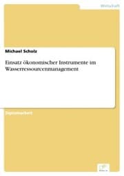 Cover von Einsatz ökonomischer Instrumente im Wasserressourcenmanagement