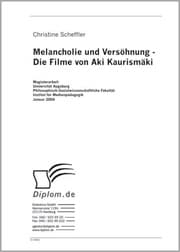 Cover von Melancholie und Versöhnung - Die Filme von Aki Kaurismäki
