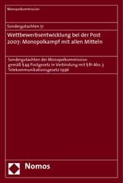 Cover von Sondergutachten 51. Wettbewerbsentwicklung bei der Post 2007: Monopolkampf mit allen Mitteln