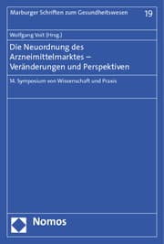 Cover von Die Neuordnung des Arzneimittelmarktes - Veränderungen und Perspektiven