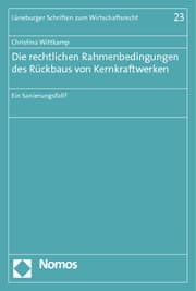 Cover von Die rechtlichen Rahmenbedingungen des Rückbaus von Kernkraftwerken
