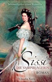 Cover von Sissi - Die Vampirjägerin