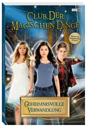 Cover von Club der magischen Dinge - Geheimnisvolle Verwandlung