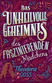 Cover von Das unheilvolle Geheimnis des faszinierenden Mädchens