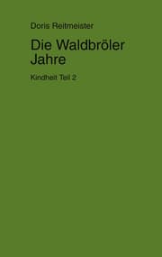 Cover von Kindheit Teil 2 - Die Waldbröler Jahre