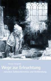 Cover von Wege zur Erleuchtung zwischen Selbsterkenntnis und Verblendung