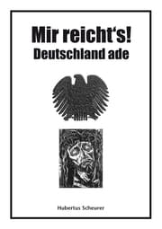 Cover von Mir reicht's! Deutschland ade