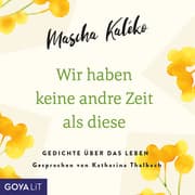 Cover von Wir haben keine andre Zeit als diese