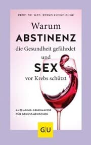 Cover von Warum Abstinenz die Gesundheit gefährdet und Sex vor Krebs schützt