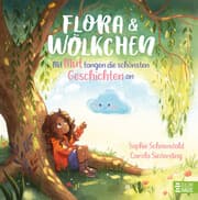 Cover von Flora und Wölkchen - Mit Mut fangen die schönsten Geschichten an