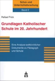 Cover von Grundlagen Katholischer Schule im 20. Jahrhundert