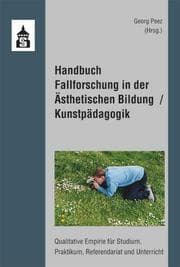 Cover von Handbuch Fallforschung in der Ästhetischen Bildung/Kunstpädagogik