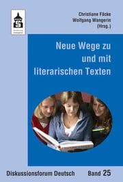 Cover von Neue Wege zu und mit literarischen Texten