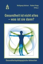 Cover von Gesundheit ist nicht alles - was ist sie dann?