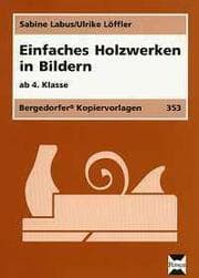 Cover von Einfaches Holzwerken in Bildern