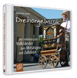 Cover von Drehorgelmusik: Die beliebtesten Volkslieder zum Mitsingen und Zuhören