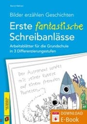Cover von Bilder erzählen Geschichten - Erste fantastische Schreibanlässe
