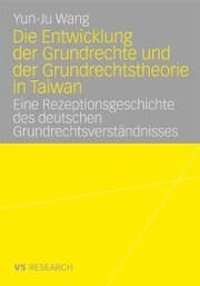 Cover von Die Entwicklung der Grundrechte und der Grundrechtstheorie in Taiwan