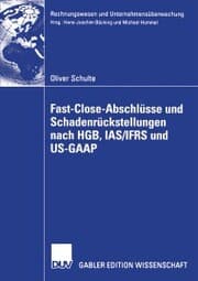 Cover von Fast Close-Abschlüsse und Schadenrückstellungen nach HGB, IAS/IFRS und US-GAAP