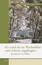 Cover von 'Es ward als ein Wochenblatt zum Scherze angefangen'