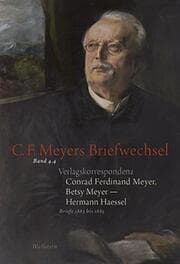 Cover von Verlagskorrespondenz: Conrad Ferdinand Meyer, Betsy Meyer - Hermann Haessel mit zugehörigen Briefwechseln und Verlagsdokumenten
