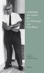 Cover von Gedenkakt aus Anlass des 50. Todestages von Fritz Bauer