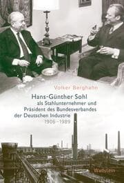 Cover von Hans-Günther Sohl als Stahlunternehmer und Präsident des Bundesverbandes der Deutschen Industrie 1906-1989