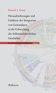 Cover von Herausforderungen und Gefahren der Integration von Genomdaten in die Erforschung der frühmittelalterlichen Geschichte