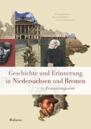 Cover von Geschichte und Erinnerung in Niedersachsen und Bremen