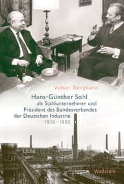 Cover von Hans-Günther Sohl als Stahlunternehmer und Präsident des Bundesverbandes der Deutschen Industrie 1906-1989