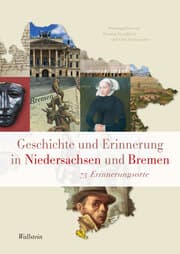 Cover von Geschichte und Erinnerung in Niedersachsen und Bremen