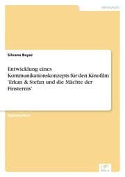 Cover von Entwicklung eines Kommunikationskonzepts für den Kinofilm 'Erkan & Stefan und die Mächte der Finsternis'