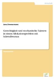 Cover von Gerechtigkeit und stochastische Fairness in einem Allokationsproblem mit Schwellwerten