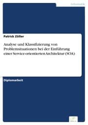 Cover von Analyse und Klassifizierung von Problemsituationen bei der Einführung einer Service-orientierten Architektur (SOA)