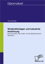 Cover von Windkraftanlagen und turbulente Anströmung