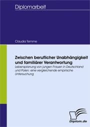 Cover von Zwischen beruflicher Unabhängigkeit und familiärer Verantwortung