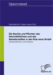 Cover von Die Rechte und Pflichten des Geschäftsführer und des Gesellschafters in der Krise einer GmbH