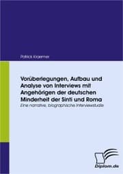 Cover von Vorüberlegungen, Aufbau und Analyse von Interviews mit Angehörigen der deutschen Minderheit der Sinti und Roma