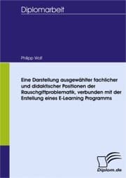 Cover von Eine Darstellung ausgewählter fachlicher und didaktischer Positionen der Rauschgiftproblematik, verbunden mit der Erstellung eines E-Learning Programms