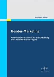 Cover von Gender-Marketing: Kommunikationskonzept für die Einführung einer Produktlinie für Singles