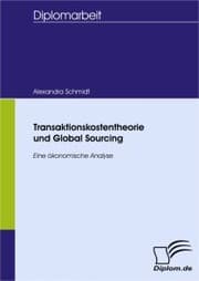 Cover von Transaktionskostentheorie und Global Sourcing - eine ökonomische Analyse