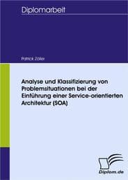 Cover von Analyse und Klassifizierung von Problemsituationen bei der Einführung einer Service-orientierten Architektur (SOA)